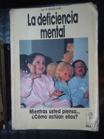 No Te Rindas Ante La Deficiencia Mental - Autores Varios