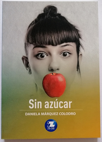 Libro - Sin Azúcar - Daniela Márquez Colodro.