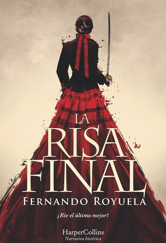 La Risa Final, De Royuela, Fernando. Editorial Harpercollins, Tapa Blanda En Español, 2018