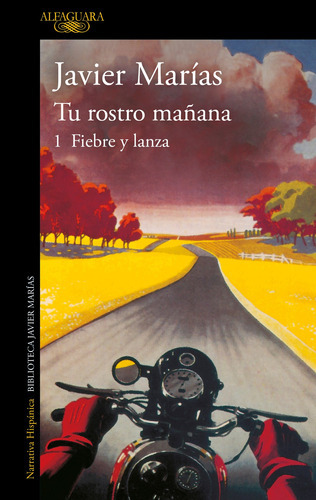Tu Rostro Mañana. 1 Fiebre Y Lanza: 0, De Marías, Javier. Serie 0, Vol. 0. Editorial Alfaguara, Tapa Blanda, Edición 1 En Español, 2022