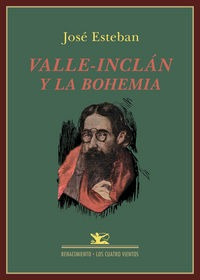 Valle Inclan Y La Bohemia - José Esteban