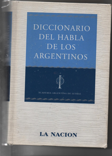 Diccionario Del Habla De Los Argentinos - La Nación - Ñ1141