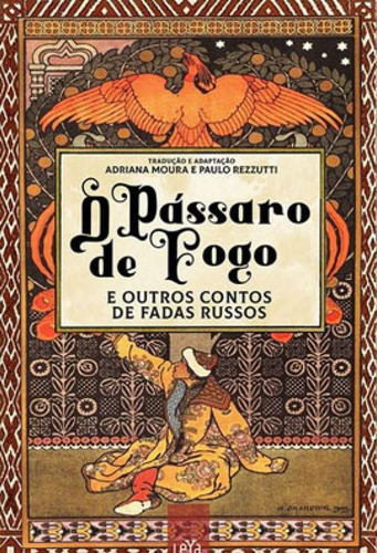 O Pássaro De Fogo E Outros Contos De Fadas Russos, De Rezzutti, Paulo. Editora Leya, Capa Mole Em Português