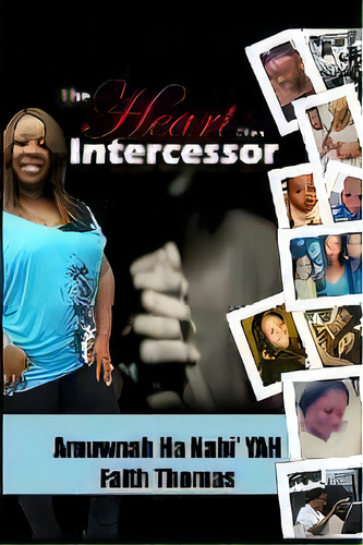 The Heart Of An Intercessor, De Faith Thomas. Editorial Irish Writing & Publishing Iwp, Tapa Blanda En Inglés