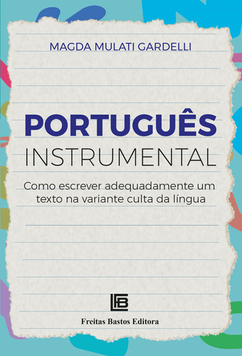 Português Instrumental - Como Escrever Adequadamente Um Tex