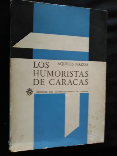 B1 Aquiles Nazoa Los Humoristas De Caracas 