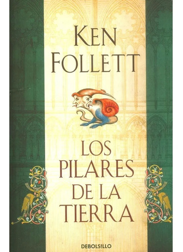 Los pilares de la tierra, de Ken Follett. Serie 9586393003, vol. 1. Editorial Penguin Random House, tapa blanda, edición 2012 en español, 2012
