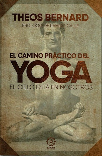 Libro El Camino Prã¡ctico Del Yoga. El Cielo Estã¡ En Nos