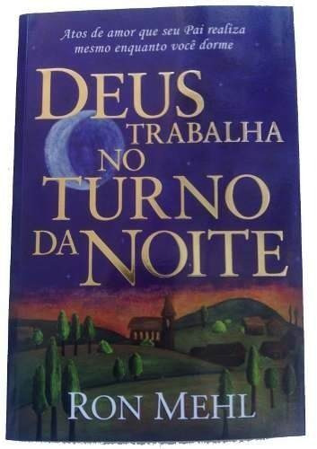 Deus Trabalha No Turno Da Noite - Livro