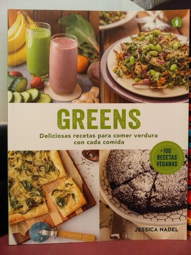 Greens. Deliciosas Recetas Para Comer Verduras