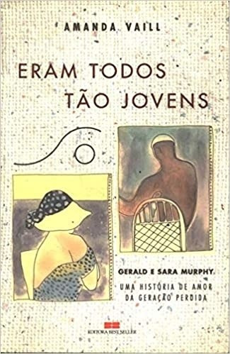 Livro Eram Todos Tão Jovens Amanda Vaill