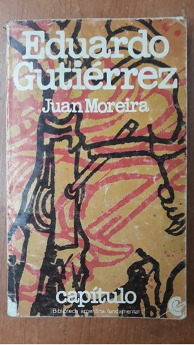  Juan Moreira Eduardo Gutierez Centro Editor 