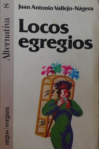 Locos Egregios - Juan Antonio Vallejo-nágera