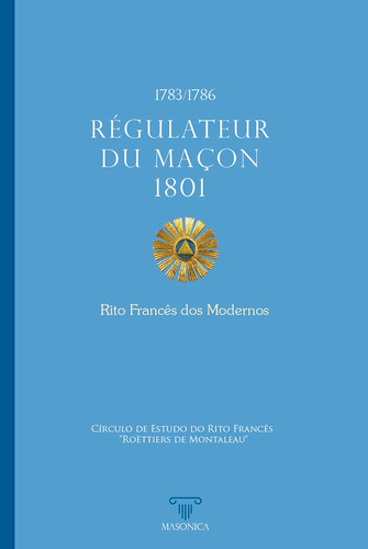 Régulateur Du Maçon 1801 - Círculo De Estudios Del Rito F...