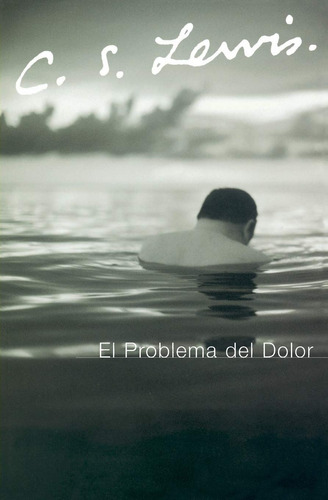 El problema del dolor, de Lewis, C. S.. Editorial Harper Collins Español, tapa blanda en español, 2006
