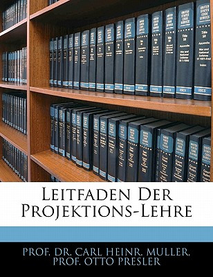 Libro Leitfaden Der Projektions-lehre - Prof Dr Carl Hein...