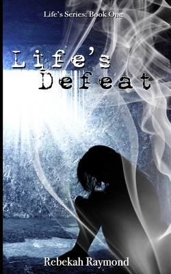 Libro Life's Defeat: Life's Series: Book One - Raymond, R...