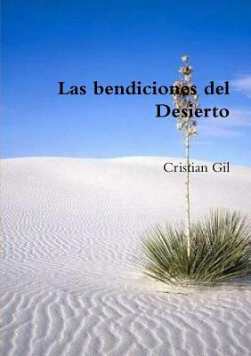 Libro Las Bendiciones Del Desierto - Gil, Cristian