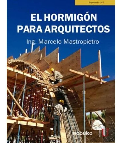 Libro Hormigon Para Arquitectos, El