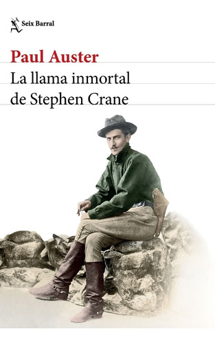 La Llama Inmortal De Stephen Crane Paul Auster Seix Barral