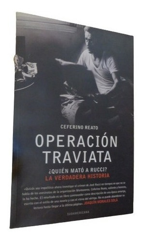 Ceferino Reato. Operación Traviata. ¿quién Mató A R&-.