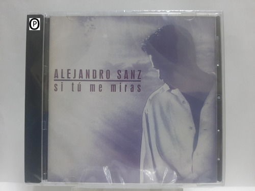 Cd Alejandro Sanz Si Tu Me Miras ( Nuevo Y Sellado )