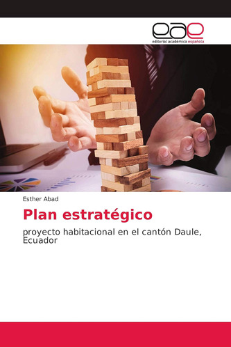Libro: Plan Estratégico: Proyecto Habitacional Cantón