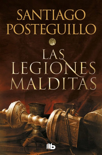 Legiones Malditas - Santiago Posteguillo