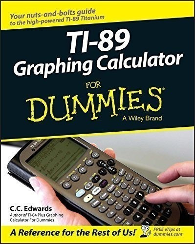 Ti-89 Graphing Calculator For Dummies - Edwards, C..