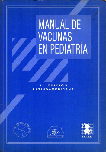 Manual De Vacunas En Pediatría    2° Edición Latinoamericana