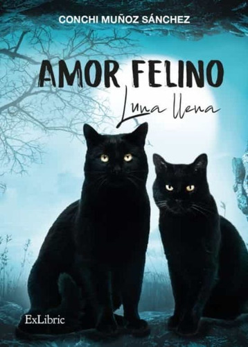 Amor Felino. Luna Llena - Conchi Muñoz Sánchez  - *
