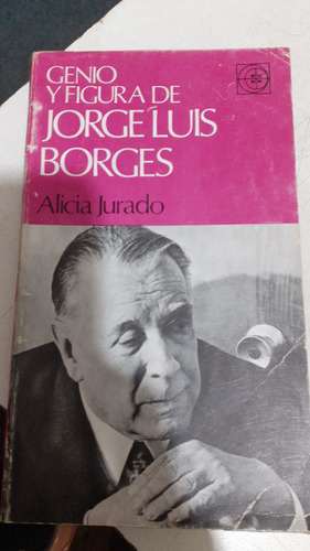 Genio Y Figura De Jorge Luis Borges