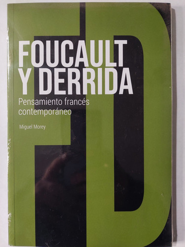 Foucault Y Derrida - Pensamiento Francés Contemporáneo-nuevo