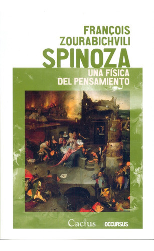 Spinoza, Una Física Del Pensamiento, De Zourabichvili, Francois. Editorial Cactus, Tapa Blanda En Español, 2014