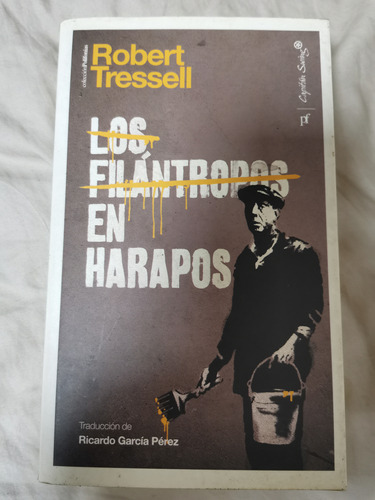 Los Filántropos En Harapos - Robert Tressell