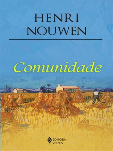 Comunidade, De Nouwen, Henri. Editora Vozes, Capa Mole