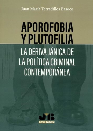 Libro Aporofobia Y Plutofilia. La Deriva Jánica De La Polít