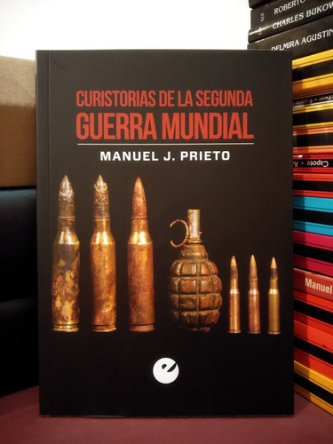 Curistorias De La Segunda Guerra Mundial - Manuel Prieto