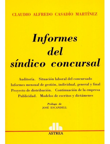 Informes Del Sindico Concursal, De Casadío. Editorial Astrea, Tapa Blanda En Español, 2011