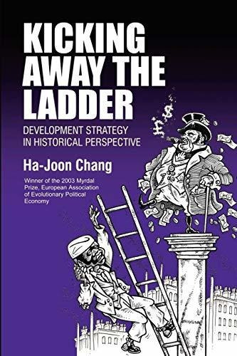 Kicking Away The Ladder : Development Strategy In Historical Perspective, De Ha-joon Chang. Editorial Anthem Press, Tapa Blanda En Inglés