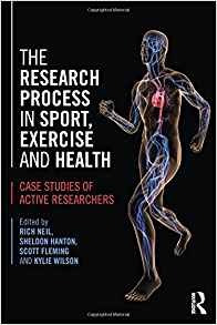 The Research Process In Sport, Exercise And Health Case Stud