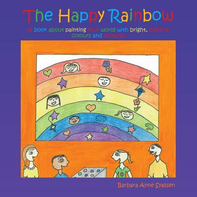 Libro The Happy Rainbow: A Book About Painting Your World...