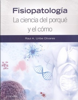 Fisiopatología Uribe Olivares, Raul A. Elsevier Editorial