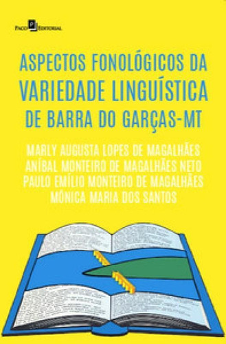 Aspectos fonológicos da variedade linguística de Barra do, de Santos dos. Editorial PACO EDITORIAL, tapa mole en português