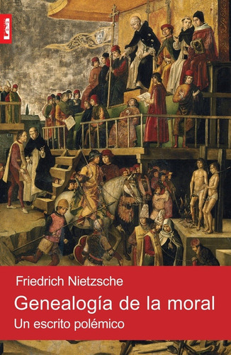 Genealogía De La Moral - Friedrich Wilhelm Nietzsche