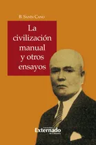 Comprar La Civilización Manual Y Otros Ensayos ( Libro Nuevo Y Ori