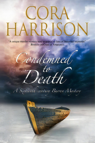 Condemned To Death: A Burren Mystery Set In Sixteenth-century Ireland, De Cora Harrison. Editorial Severn House Publishers Ltd, Tapa Blanda En Inglés