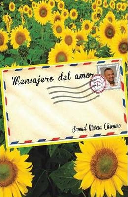 Libro Mensajero Del Amor - Samuel Murcia Cã¿â¡rcamo