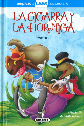 La Cigarra Y La Hormiga, De Adaptación De Estelle Talavera., Vol. 0. Editorial Susaeta Ediciones, Tapa Dura En Español, 2023