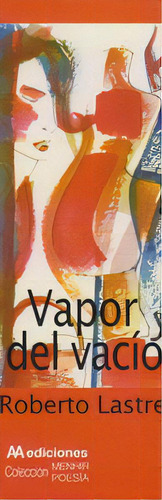 Vapor Del Vacãâ¡o, De Roberto Lastre., Vol. 1. Editorial Arte Activo Ediciones, Tapa Blanda En Español